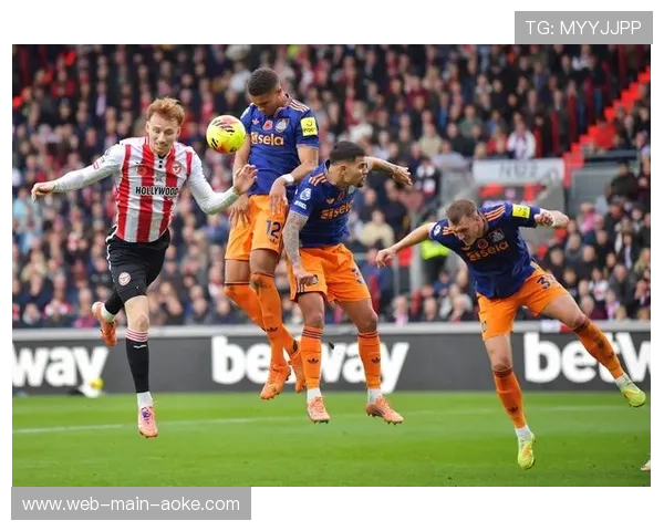 纽卡斯尔联2-3布伦特福德:蜜蜂客场逆转取胜 纽卡斯尔联2-3布伦特福德:蜜蜂客场逆转取胜